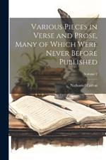 Various Pieces in Verse and Prose, Many of Which Were Never Before Published; Volume 2