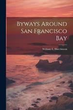 Byways Around San Francisco Bay