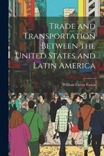 Trade and Transportation Between the United States and Latin America