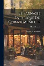 Le Parnasse satyrique du quinzieme siecle; anthologie de pieces libres