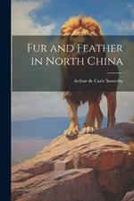 Fur and Feather in North China