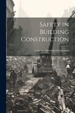 Safety in Building Construction