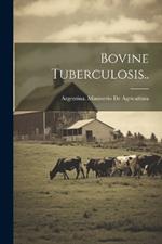 Bovine Tuberculosis..