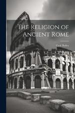 The Religion of Ancient Rome