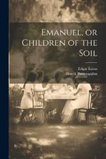 Emanuel, or Children of the Soil