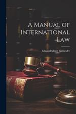 A Manual of International Law