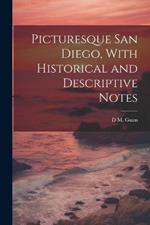 Picturesque San Diego, With Historical and Descriptive Notes