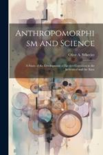 Anthropomorphism and Science: A Study of the Development of Ejective Cognition in the Individual and the Race