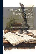 The Writings of Henry David Thoreau; With Bibliographical Introductions and Full Indexes; Volume 10