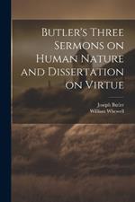 Butler's Three Sermons on Human Nature and Dissertation on Virtue