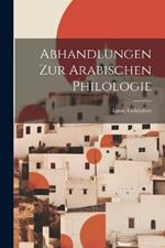 Abhandlungen Zur Arabischen Philologie