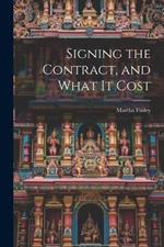 Signing the Contract, and What it Cost