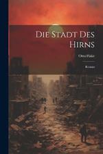 Die Stadt Des Hirns; Roman