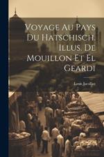 Voyage au pays du hatschisch. Illus. de Mouillon et El Geardi