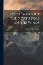 Exploring About the North Pole of the Winds