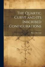 The Quartic Curve and its Inscribed Configurations