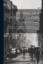 Journal of a Voyage to Peru: A Passage Across the Cordillera of the Andes in the Winter of 1827, Performed on Foot in the Snow, and A Journey Across the Pampas