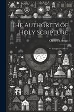 The Authority of Holy Scripture: An Inaugural Address