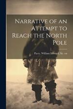 Narrative of an Attempt to Reach the North Pole