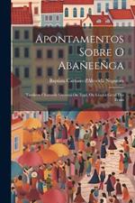 Apontamentos sobre o Abañeeñga: Tambem chamado Guarani ou Tupi, ou lingua geral dos Brasis