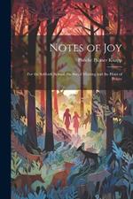 Notes of Joy: For the Sabbath School, the Social Meeting and the Hour of Prayer