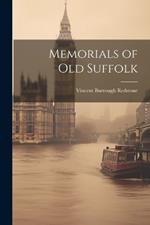 Memorials of old Suffolk