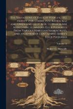 The Visitations of Essex by Hawley, 1552; Hervey, 1558; Cooke, 1570; Raven, 1612; and Owen and Lilly, 1634: To Which are Added Miscellaneous Essex Pedigrees From Various Harleian Manuscripts, and an Appendix Containing Berry's Essex Pedigrees: 13; Volume 13