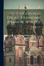 Ot dvuglavago orla k krasnomu znameni; 1894-1921: 1