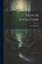 Man In Evolution