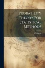 Probability Theory For Statistical Methods