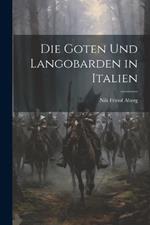 Die Goten und Langobarden in Italien