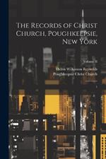 The Records of Christ Church, Poughkeepsie, New York: 1; Volume II