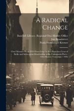 A Radical Change: Oral Memoirs From 1934 Describing the San Francisco General Strike and Subsequent Membership in the Communist Party: Oral History Transcript / 1986