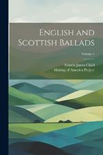 English and Scottish Ballads; Volume 4