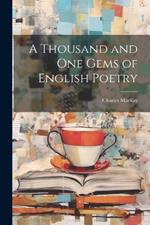 A Thousand and one Gems of English Poetry