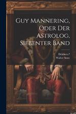 Guy Mannering, oder der Astrolog, Siebenter Band