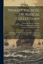 Primary Sources, Historical Collections: The Battle of Tsu-Shima, Between the Japanese and Russian Fleets, Fought on 27th May 1905, With a Foreword by T. S. Wentworth