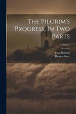 The Pilgrim's Progress, In Two Parts; Volume 2