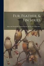 Fur, Feather, & Fin Series: Snipe And Woodcock. Natural History, By L.h. De Visme Shaw