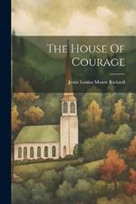 The House Of Courage