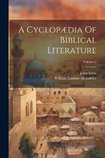 A Cyclopædia Of Biblical Literature; Volume 2