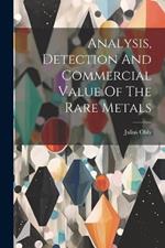 Analysis, Detection And Commercial Value Of The Rare Metals