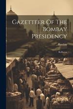 Gazetteer Of The Bombay Presidency: Kolhapur