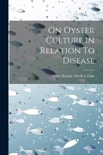 On Oyster Culture In Relation To Disease
