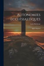 Autonomies Ecclésiastiques: Églises Séparées