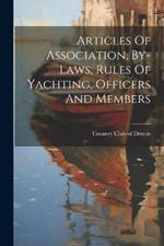 Articles Of Association, By-laws, Rules Of Yachting, Officers And Members