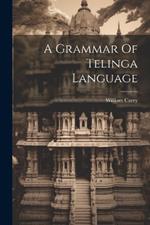 A Grammar Of Telinga Language