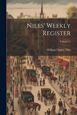 Niles' Weekly Register; Volume 21