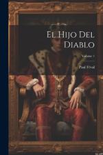 El Hijo Del Diablo; Volume 1