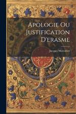 Apologie Ou Justification D'erasme